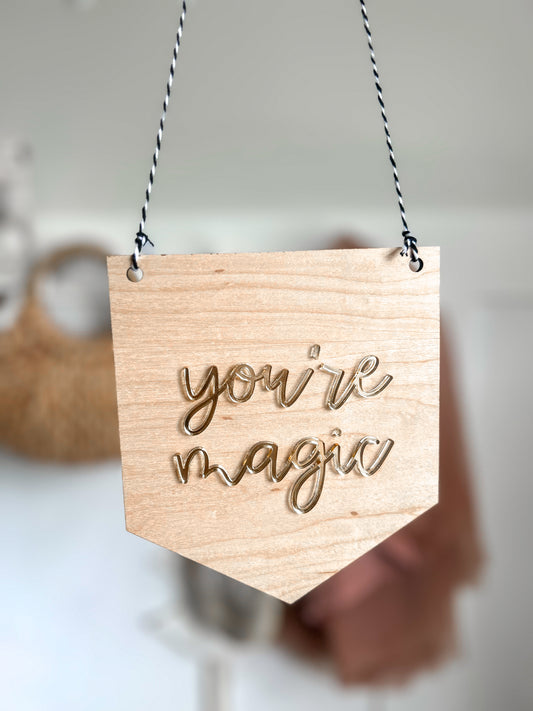 You’re Magic Plaque